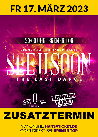 SEE U SOON - THE LAST DANCE - ZUSATZTERMIN